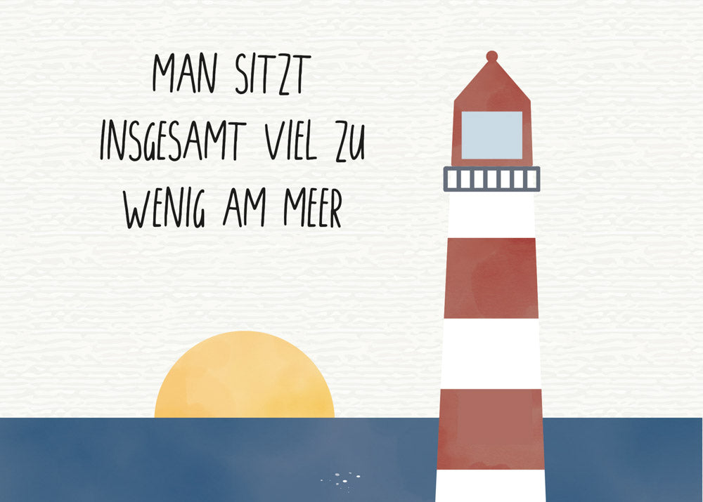 Grußkarte Fernweh Man sitzt insgesamt viel zu wenig am Meer illustriert byClou